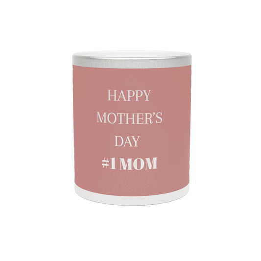 Copy of Happy Mother's Day Metallic Mug - Beautiful Silver