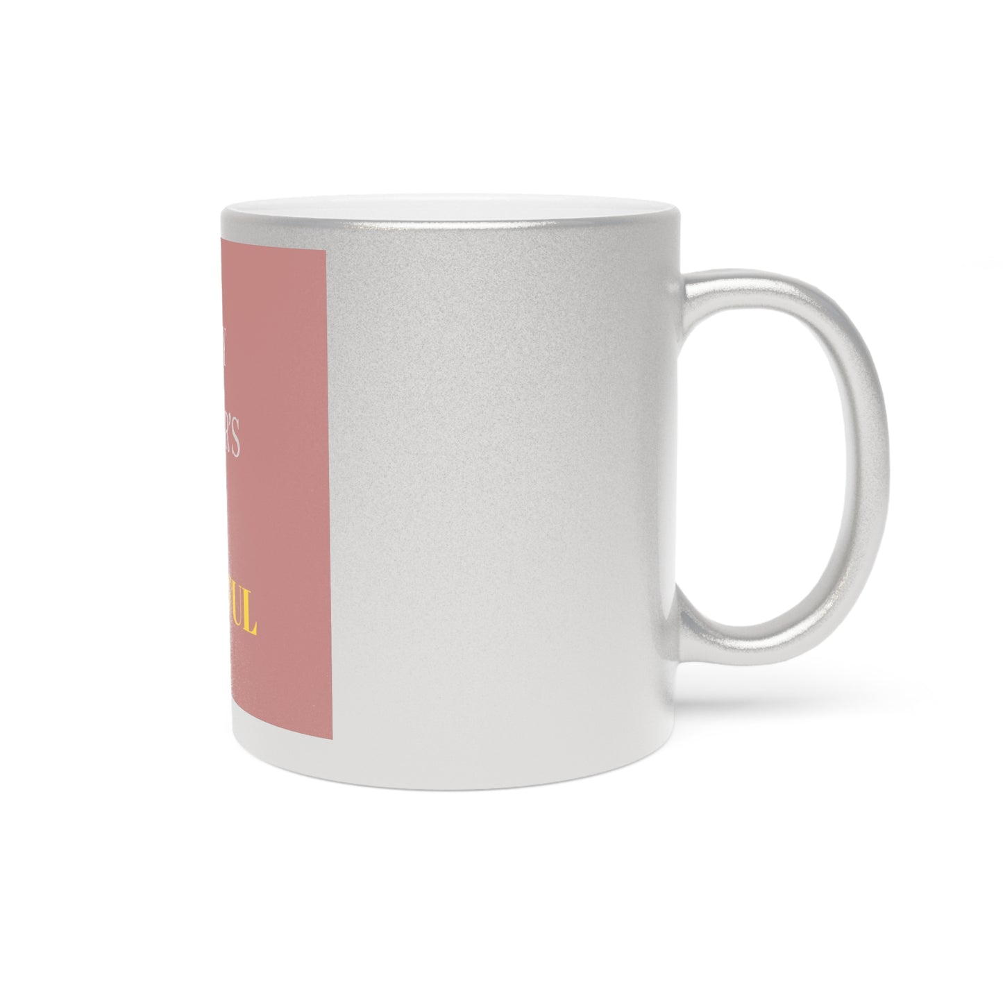 Happy Mother's Day Metallic Mug - Beautiful Silver